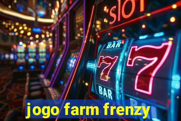 jogo farm frenzy